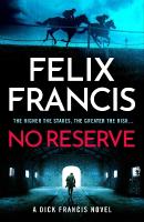 No Reserve: The brand new thriller from the master of the racing blockbuster