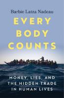 Every Body Counts: Money, lies, and the hidden trade in human lives