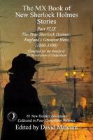 MX Book of New Sherlock Holmes Stories Part XLIX: The True Sherlock Holmes: England's Greatest Hero (1880-1888)