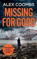 Missing For Good: A gritty crime mystery that will keep you guessing