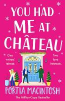 You Had Me at Chateau: The hilarious, heartwarming read from Portia MacIntosh