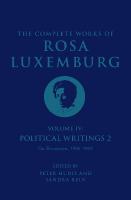 Complete Works of Rosa Luxemburg Volume IV: Political Writings 2, On Revolution 1906-1909