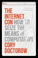 Internet Con: How to Seize the Means of Computation