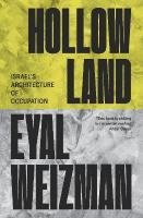 Hollow Land: Israels Architecture of Occupation