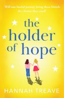 Holder of Hope: A heartbreaking novel of love, friendship and found family