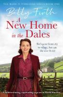 New Home in the Dales: A heartwarming, captivating rural saga set in World War 2