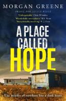 Place Called Hope: An utterly compelling, evocative small-town crime thriller