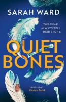 Quiet Bones: A brand new addictive and gripping crime thriller for fans of the Temperance  Brennan series