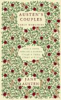 Austen's Couples: Early Romances (Frederic & Elfrida, Jack & Alice, Edgar & Emma, Henry & Eliza)