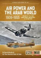Air Power and the Arab World, 1909-1955: Volume 10: The First Arab-Israeli War Begins, 15-31 May 1948
