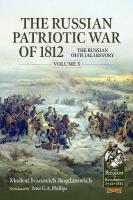 The Russian Patriotic War of 1812 Volume 3: The Russian Official History