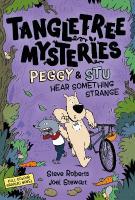 Tangletree Mysteries: Peggy & Stu Hear Something Strange: Book 3