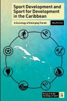 Sport Development and Sport for Development in the Caribbean: A Sociology of Emerging Trends