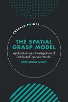 Spatial Grasp Model: Applications and Investigations of Distributed Dynamic Worlds
