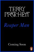 Reaper Man: (Discworld Novel 11)