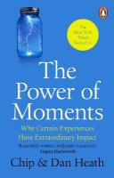 Power of Moments: Why Certain Experiences Have Extraordinary Impact