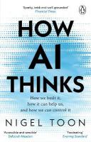 How AI Thinks: How we built it, how it can help us, and how we can control it
