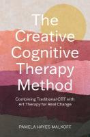 Creative Cognitive Therapy Method: Combining Traditional CBT with Art Therapy for Real Change