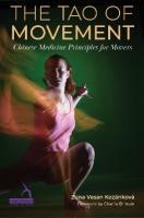 Tao of Movement: Chinese Medicine Principles for Movers