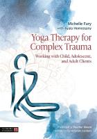 Yoga Therapy for Complex Trauma: Working with Child, Adolescent, and Adult Clients