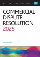 Commercial Dispute Resolution 2025: Legal Practice Course Guides (LPC) Revised edition