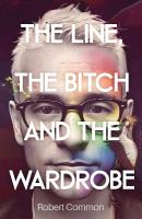 Line, The Bitch and The Wardrobe