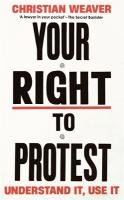 Your Right to Protest: Understand It, Use It Main
