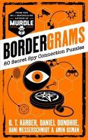 Bordergrams: FROM THE NO. 1 BESTSELLING AUTHOR OF MURDLE: 80 Secret Spy Connection Puzzles Main