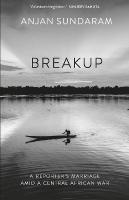 Breakup: A Reporter's Marriage amid a Central African War