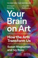 Your Brain on Art: How the Arts Transform Us Main