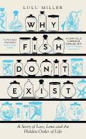 Why Fish Don't Exist: A Story of Finding Our Way in a Chaotic World