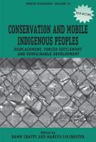 Conservation and Mobile Indigenous Peoples: Displacement, Forced Settlement and Sustainable Development 2nd edition