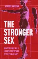 Stronger Sex: What Science Tells us about the Power of the Female Body Main