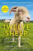 Twelve Sheep: Life lessons from a lambing season Main