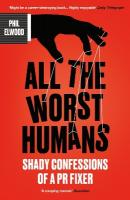All The Worst Humans: Shady Confessions of a PR Fixer Main