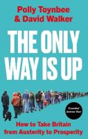 Only Way Is Up: How to Take Britain from Austerity to Prosperity Main