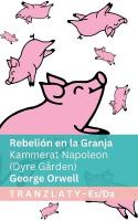 Rebelión en la Granja / Kammerat Napoleon (Dyre Gården): Tranzlaty Español Dansk