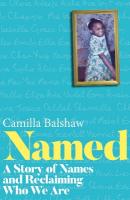 Named: A Story of Names and Reclaiming Who We Are