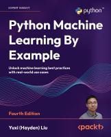 Python Machine Learning By Example: Unlock machine learning best practices with real-world use cases 4th Revised edition