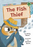 Fish Thief: (Green Early Reader)