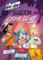Shadow Crime Club: (Fusion Reader)