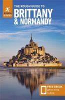 Rough Guide to Brittany and Normandy: Travel Guide with eBook 15th Revised edition
