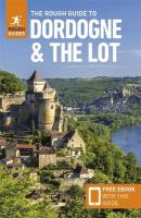 Rough Guide to Dordogne and the Lot: Travel Guide with eBook 8th Revised edition