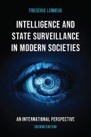 Intelligence and State Surveillance in Modern Societies: An International Perspective 2nd edition