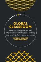 Global Classroom: Multicultural Approaches and Organizational Strategies in Teaching and  Learning Business and Economics