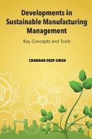 Developments in Sustainable Manufacturing Management: Key Concepts and Tools