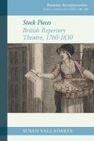 Stock Pieces: British Repertory Theatre, 17601830