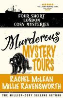 Murderous Mystery Tour: Four Short London Cosy Mysteries