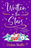 Written in the Stars: A heartwarming, romantic read from Helen Rolfe