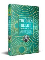 Open Heart: Stories & Poetry of Catherine Wells